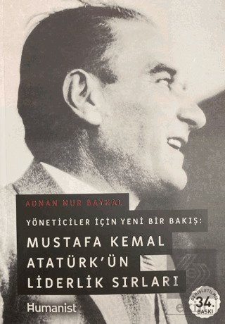 Mustafa Kemal Atatürk'ün Liderlik Sırları