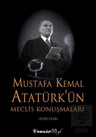 Mustafa Kemal Atatürk\'ün Meclis Konuşmaları (1920
