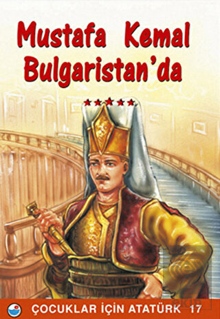 Mustafa Kemal Bulgaristan\'da