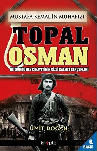 Mustafa Kemal'in Muhafızı Topal Osman