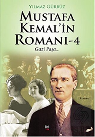 Mustafa Kemal\'in Romanı - 4
