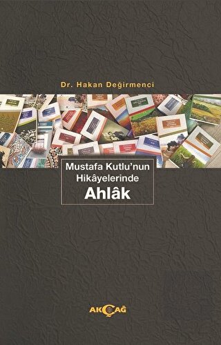 Mustafa Kutlu\'nun Hikayelerinde Ahlak