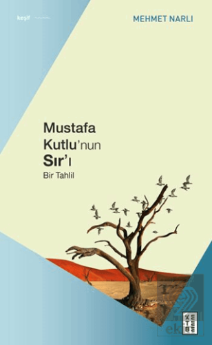Mustafa Kutlu'nun Sır'ı
