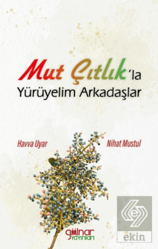 Mut Çıtlık'la Yürüyelim Arkadaşlar
