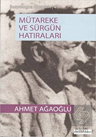 Mütareke ve Sürgün Hatıraları