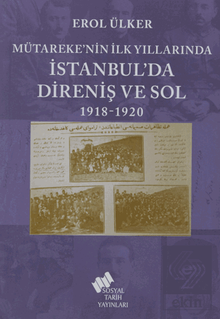Mütareke'nin İlk Yıllarında İstanbul'da Direniş ve