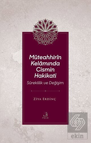 Müteahhirin Kelamında Cismin Hakikati