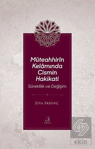 Müteahhirin Kelamında Cismin Hakikati