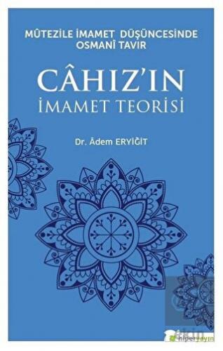 Mutezile İmamet Düşüncesinde Osmani Tavır Cahız\'ın