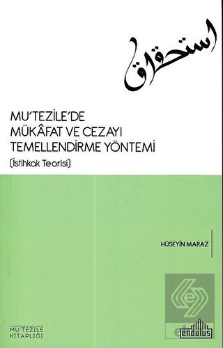 Mu\'tezile\'de Mükafat ve Cezayı Temellendirme Yönte