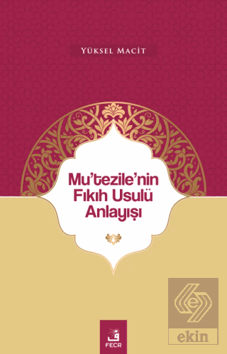 Mutezilenin Fıkıh Usulü Anlayışı