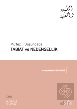 Mu\'tezili Düşüncede Tabiat ve Nedensellik