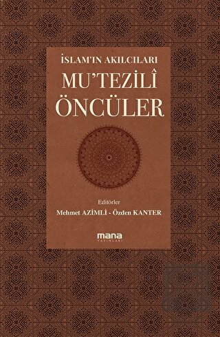 Mu'tezili Öncüler - İslam'ın Akılcıları
