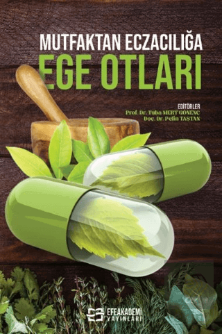 Mutfaktan Eczacılığa Ege Otları
