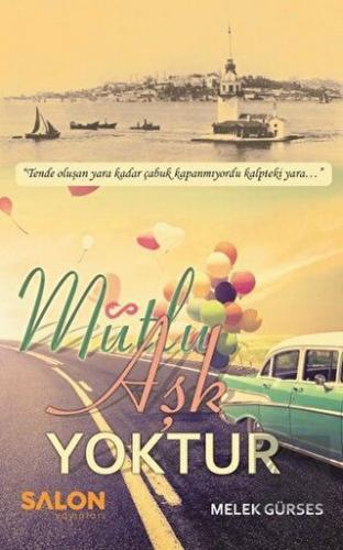 Mutlu Aşk Yoktur
