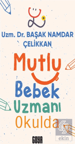 Mutlu Bebek Uzmanı Okulda