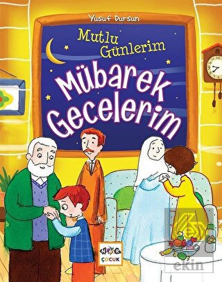 Mutlu Günlerim Mübarek Gecelerim