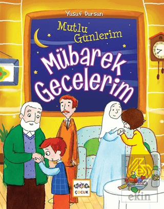 Mutlu Günlerim Mübarek Gecelerim