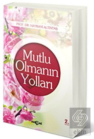Mutlu Olmanın Yolları