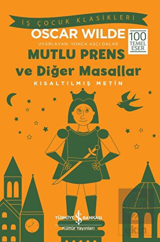 Mutlu Prens ve Diğer Masallar (Kısaltılmış Metin)