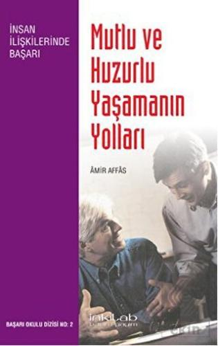 Mutlu ve Huzurlu Yaşamanın Yolları