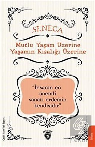 Mutlu Yaşam Üzerine Yaşamın Kısalığı Üzerine