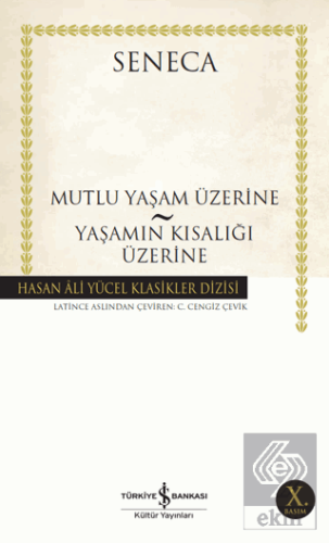 Mutlu Yaşam Üzerine - Yaşamın Kısalığı Üzerine