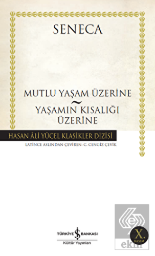 Mutlu Yaşam Üzerine - Yaşamın Kısalığı Üzerine