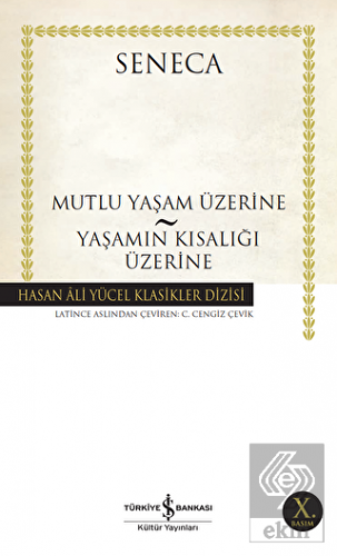 Mutlu Yaşam Üzerine - Yaşamın Kısalığı Üzerine