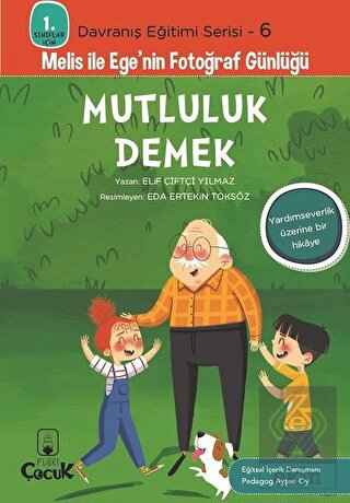 Mutluluk Demek - 1. Sınıflar İçin Davranış Eğitimi