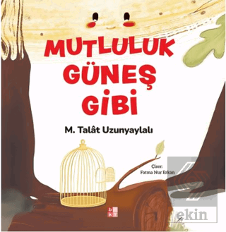 Mutluluk Güneş Gibi