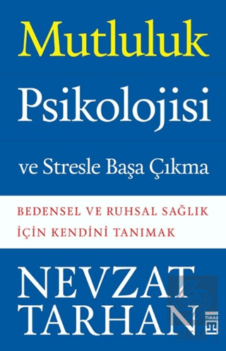 Mutluluk Psikolojisi ve Stresle Başa Çıkma