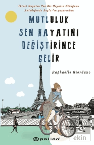 Mutluluk Sen Hayatını Değiştirince Gelir