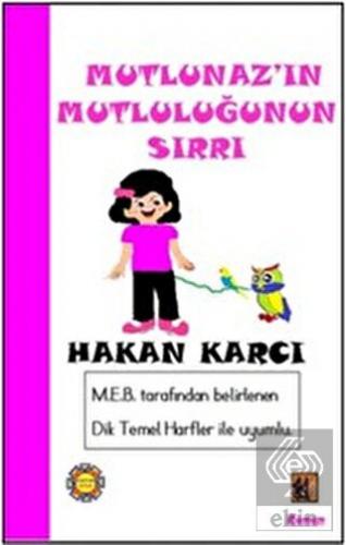 Mutlunaz'ın Mutluluğunun Sırrı