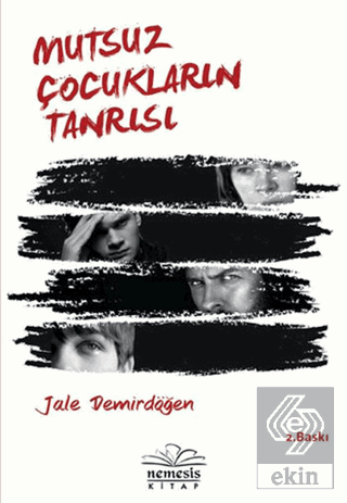 Mutsuz Çocukların Tanrısı