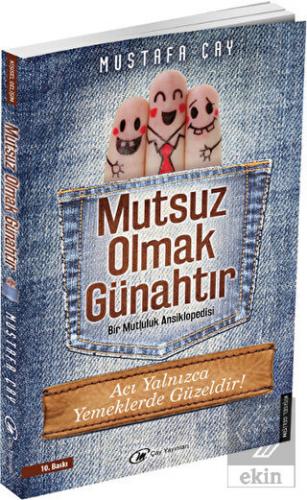 Mutsuz Olmak Günahtır