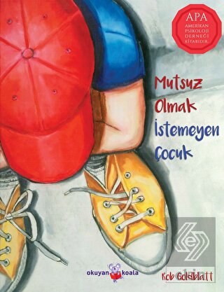 Mutsuz Olmak İstemeyen Çocuk