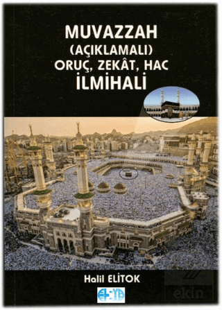 Muvazzah (Açıklamalı) Oruç, Zekat, Hac İlmihali