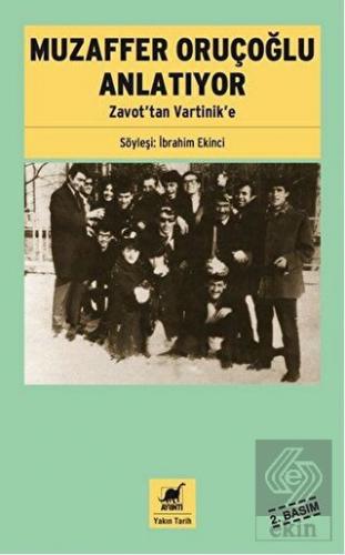 Muzaffer Oruçoğlu Anlatıyor