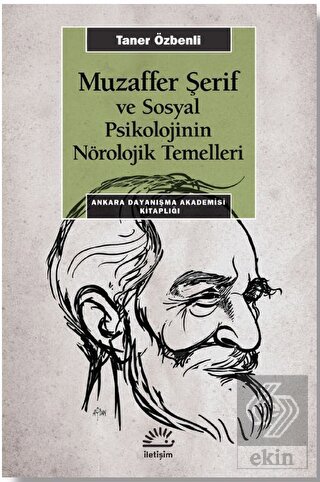Muzaffer Şerif ve Sosyal Psikolojinin Nörolojik Te