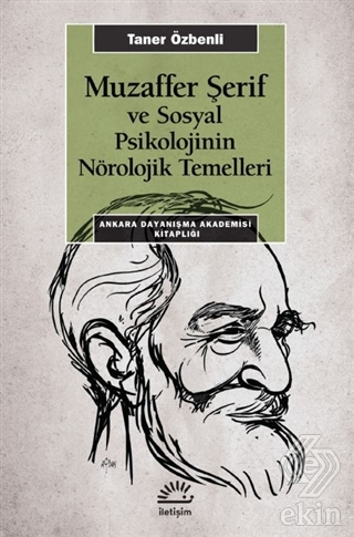 Muzaffer Şerif ve Sosyal Psikolojinin Nörolojik Te