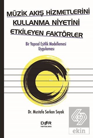 Müzik Akış Hizmetlerini Kullanma Niyetini Etkileye