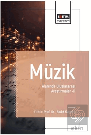 Müzik Alanında Uluslararası Araştırmalar – II