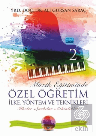Müzik Eğitiminde Özel Öğretim İlke Yöntem ve Tekni