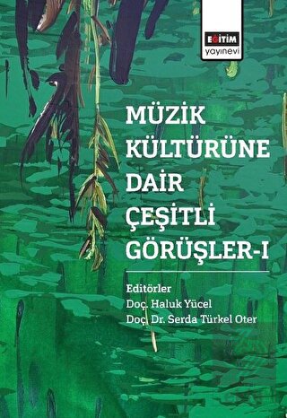 Müzik Kültürüne Dair Çeşitli Görüşler - 1