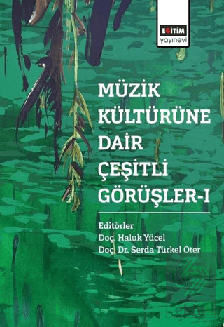 Müzik Kültürüne Dair Çeşitli Görüşler - 1