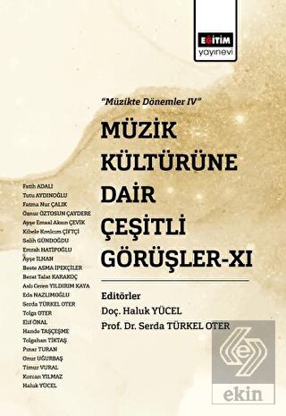 Müzik Kültürüne Dair Çeşitli Görüşler XI