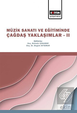 Müzik Sanatı ve Eğitiminde Çağdaş Yaklaşımlar II