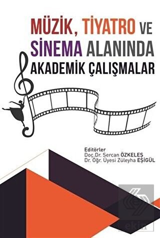 Müzik, Tiyatro ve Sinema Alanında Akademik Çalışma