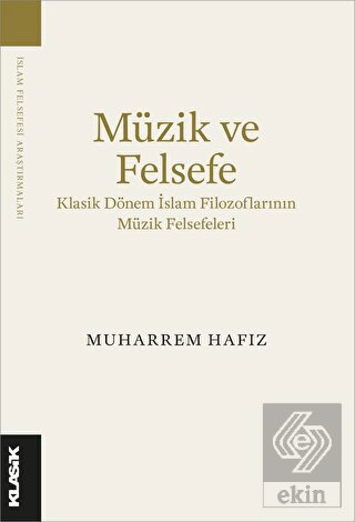 Müzik ve Felsefe Klasik Dönem İslam Filozoflarının